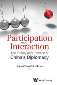 bokomslag Participation And Interaction: The Theory And Practice Of China's Diplomacy