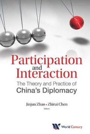 bokomslag Participation And Interaction: The Theory And Practice Of China's Diplomacy