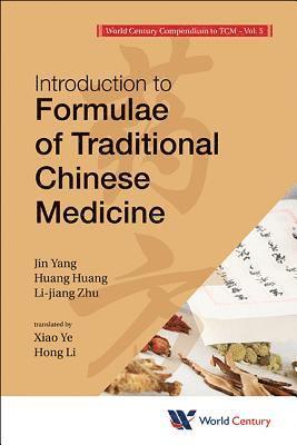 bokomslag World Century Compendium To Tcm - Volume 5: Introduction To Formulae Of Traditional Chinese Medicine
