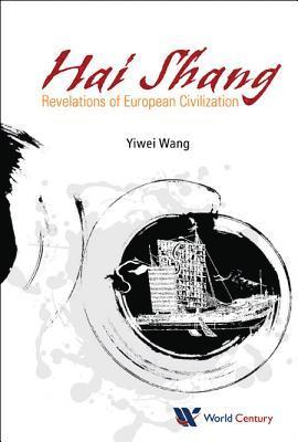 Hai Shang, Elegy Of The Sea: Revelations Of European Civilization 1