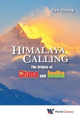 bokomslag Himalaya Calling: The Origins Of China And India