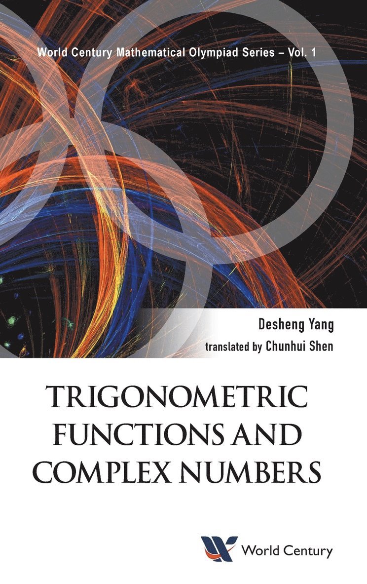 Trigonometric Functions And Complex Numbers: In Mathematical Olympiad And Competitions 1