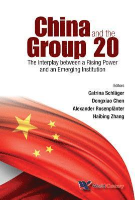 China And The Group 20: The Interplay Between A Rising Power And An Emerging Institution 1