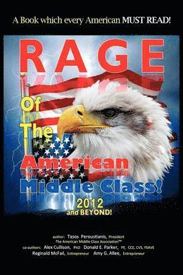 Rage of the American Middle Class, 2012 and Beyond 1