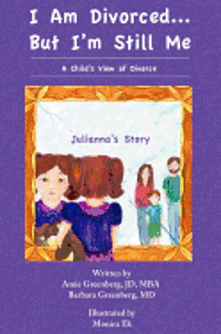 bokomslag I Am Divorced...But I'm Still Me - A Child's View of Divorce - Julianna's Story