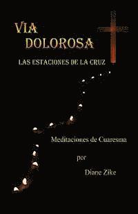 bokomslag Via Dolorosa: Las Estaciones de la Cruz