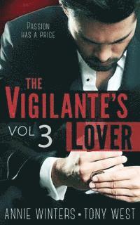 bokomslag The Vigilante's Lover #3: A Romantic Suspense Series