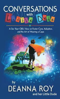 Deanna Roy, Little Dude - Conversations with Little Dude, Häftad