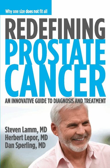 Steven Lamm, Herbert Lepor, Dan Sperling - Redefining Prostate Cancer, Häftad