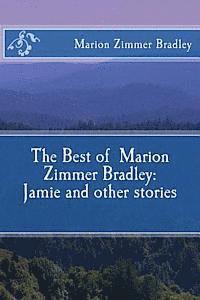 bokomslag The Best of Marion Zimmer Bradley: Jamie and other stories