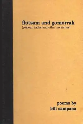 Bill Campana - flotsam and gomorrah, Häftad. Tillgänglighet: Lägg i varukorg