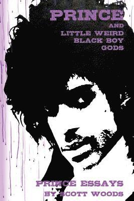Scott Woods - Prince and Little Weird Black Boy Gods, Häftad
