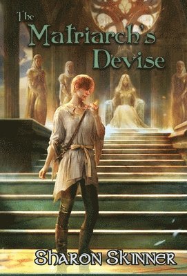 Sharon Skinner - Matriarch's Devise, Inbunden