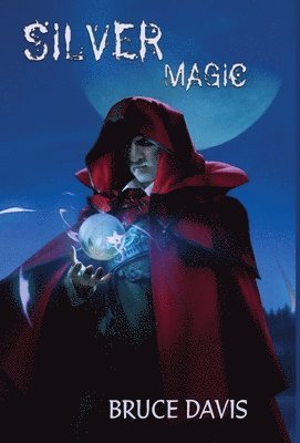 Bruce Davis - Silver Magic, Inbunden
