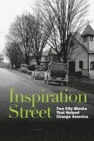bokomslag Inspiration Street: Two City Blocks That Helped Change America