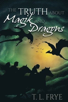 bokomslag Truth About Magik and Dragons