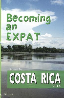 Becoming an Expat: Costa Rica 1