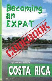 bokomslag Becoming an Expat COOKBOOK: Costa Rica