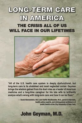 bokomslag Long-Term Care in America: The Crisis All of Us Will Face in Our Lifetimes