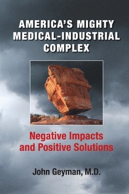 America's Mighty Medical-Industrial Complex 1