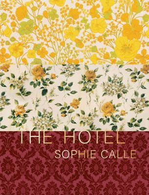 Sophie Calle: The Hotel 1