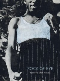 bokomslag Troy Montes-Michie: Rock of Eye
