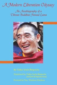 bokomslag A Modern Liberation Odyssey: Autobiography of Tibetan Buddhist Nomad Lama