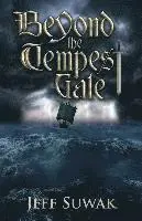 Jeff Suwak - Beyond the Tempest Gate, Häftad. Tillgänglighet: Lägg i varukorg