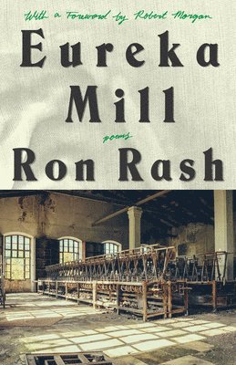 Ron Rash - Eureka Mill, Häftad