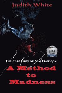 Judith White - A Method to Madness: The Case Files of Sam Flanagan, Häftad