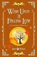 Selina J Eckert, ML Dunker, Mary Stephenson Su - Wish Upon A Falling Leaf, Häftad