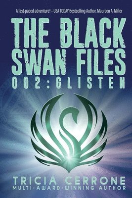 Tricia Cerrone - The Black Swan Files 002: Glisten, Häftad