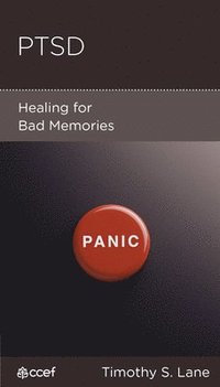 bokomslag Ptsd: Healing for Bad Memories