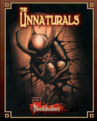 Dustin Browder, Bill Olmesdahl - The Unnaturals (Classic Reprint): A Supplement for Bloodshadows, Häftad