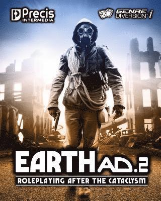 Peter C. Spahn, Paul Bustamante - EarthAD.2: Roleplaying After the Cataclysm, Häftad