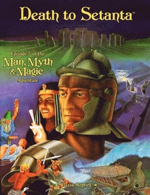 Death to Setanta (Classic Reprint): Episode 5 of the Man, Myth & Magic Adventure 1