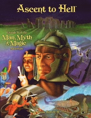 Ascent to Hell (Classic Reprint): Episode 9 of the Man, Myth and Magic Adventure