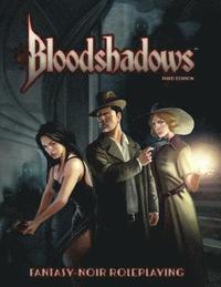 bokomslag Bloodshadows 3E: Fantasy-Noir Roleplaying