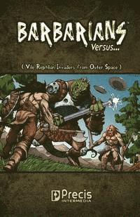 Brett M. Bernstein, Nathan J. Hill - Barbarians Versus... RPG, Häftad