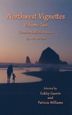 Northwest Vignettes Volume Two 1