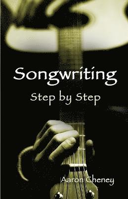 Songwriting Step by Step 1