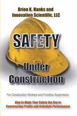 Safety Under Construction 1