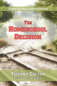 bokomslag The Homeschool Decision