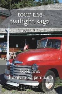 bokomslag Tour the Twilight Saga Book One