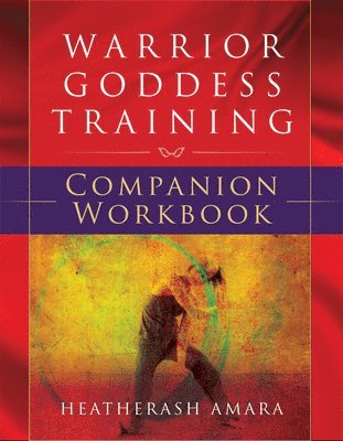 Warrior Goddess Training Companion Workbook 1