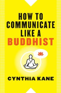 bokomslag How to Communicate Like a Buddhist