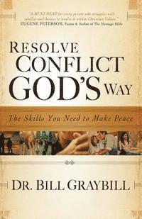 bokomslag Resolve Conflict God's Way: The Skills You Need To Make Peace