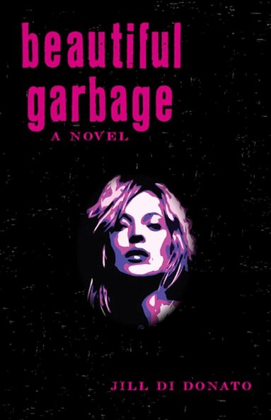 Jill Di Donato - Beautiful Garbage, Häftad