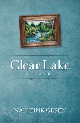 Nan Gefen - Clear Lake, Häftad