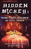 bokomslag Hidden Mickey 1: Sometimes Dead Men DO Tell Tales!